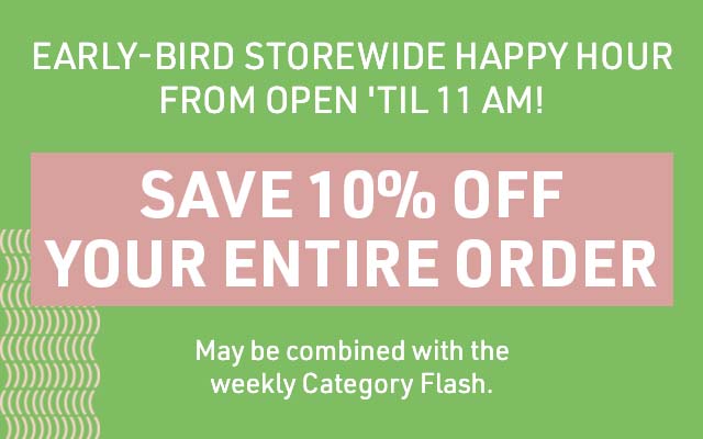 Monday thru Thursday, save an extra 10% off your purchase, May be combined with the (RESET) category flash on mon thru wed!